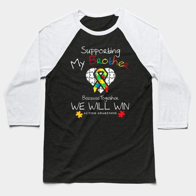 Supporting My Brother Inspirational Autism Awareness Baseball T-Shirt by tabbythesing960